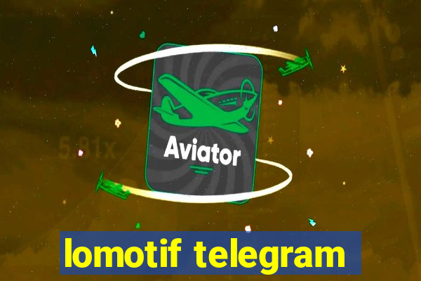 lomotif telegram